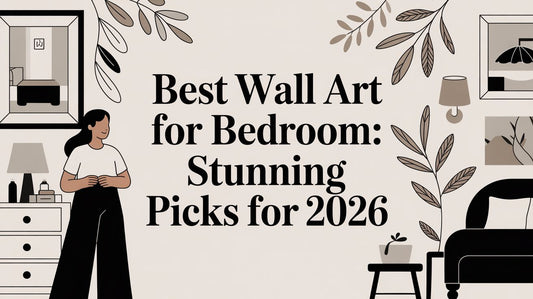 Best wall art for bedroom: Stunning Picks for 2026