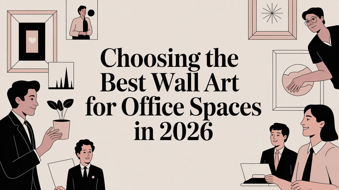 Choosing the Best Wall Art for Office Spaces in 2026