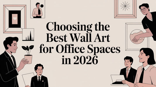 Choosing the Best Wall Art for Office Spaces in 2026