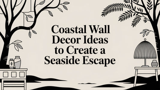 Coastal Wall Decor Ideas to Create a Seaside Escape
