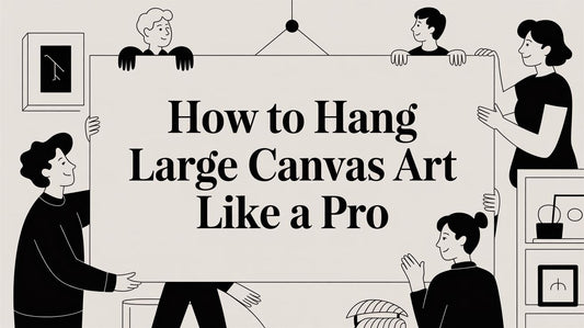 How to Hang Large Canvas Art Like a Pro
