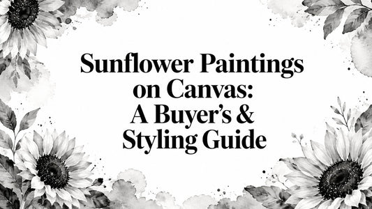 Sunflower Paintings on Canvas: A Buyer's & Styling Guide