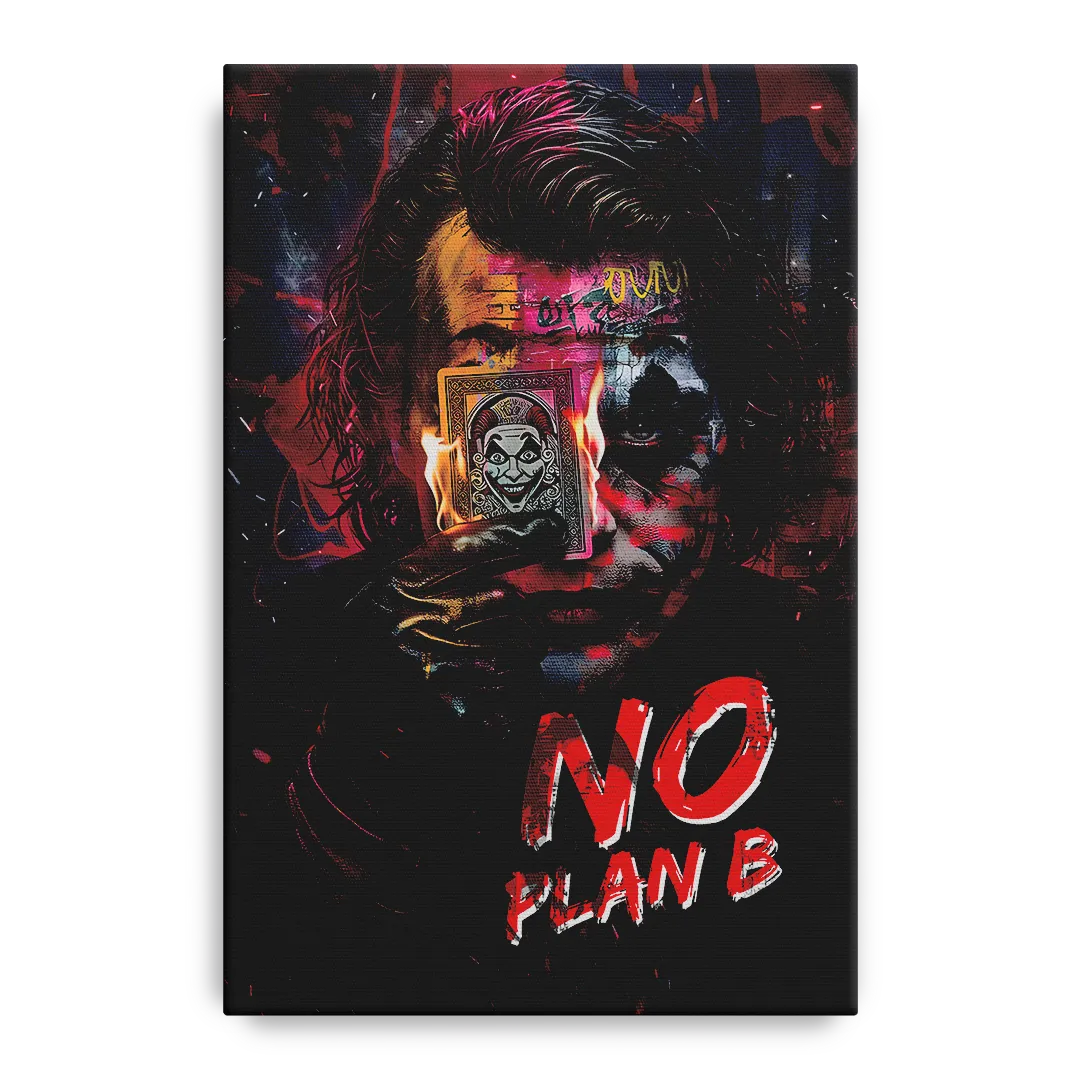 No Plan B Front - Canvas Wall Art