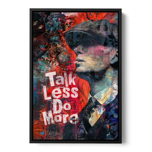 Talk Less Do More - Black Framed Canvas Wall Art - Front